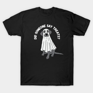 Did someone say treats? Halloween, dog, labrador, ghost T-Shirt